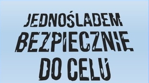 napis: jednośladem bezpiecznie do celu