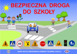 plakat promujący akcję &quot;Bezpieczna droga do szkoły&quot;