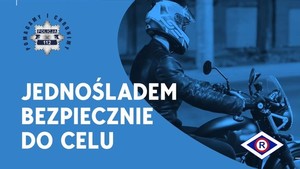 Plakat informacyjny z napisem jednośladem bezpiecznie do celu