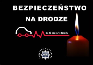 Plakat informacyjny z paląc się świeczką, na górze napis bezpieczeństwo na drodze