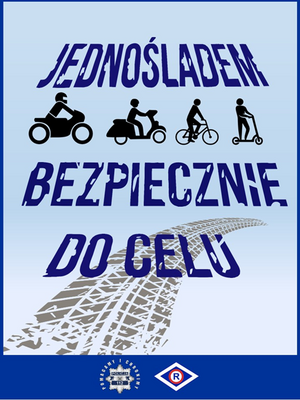 Plakat informacyjny z napisem Jednośladem bezpiecznie do celu